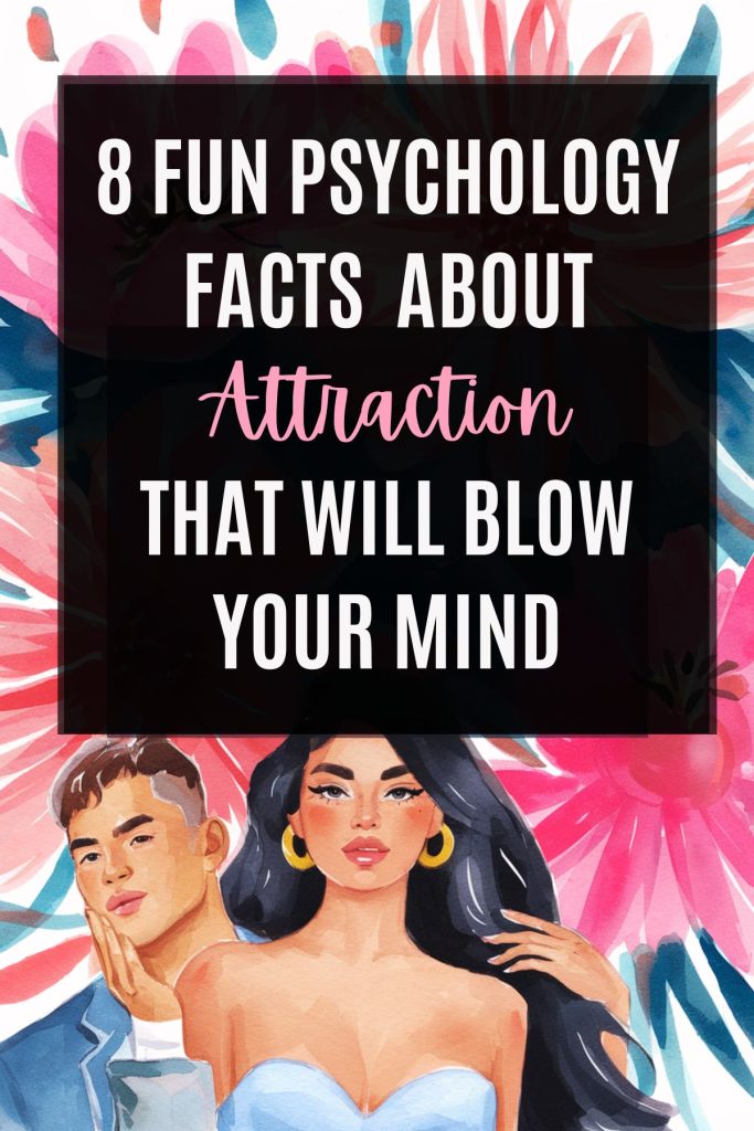 psychology fun facts about attraction