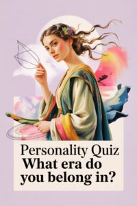 fun and interesting personality quiz about what era you belong in